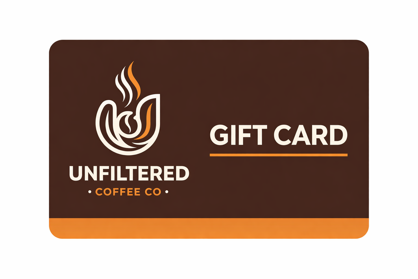 Unfiltered Coffee Co. Gift Card